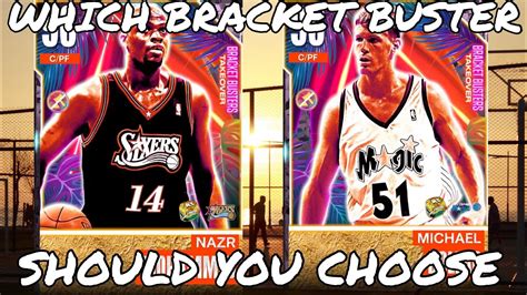 WHICH BRACKET BUSTER SHOULD YOU CHOOSE IN NBA 2K23 MYTEAM NAZR