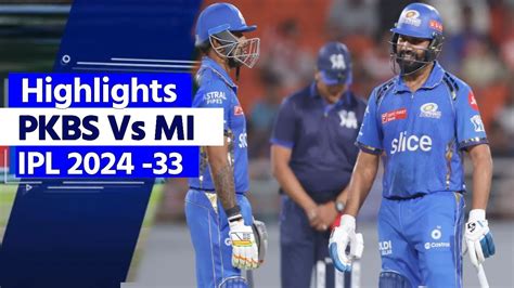 Pbks Vs Mi Ipl 2024 Match 33rd Highlights Mumbai Indians Vs Punjab