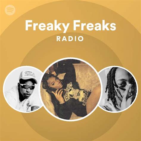 Freaky Freaks Radio Playlist By Spotify Spotify