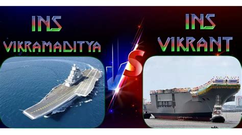 Ins Vikrant Vs Ins Vikramaditya Ins Vikrant New Aircraft Carrier