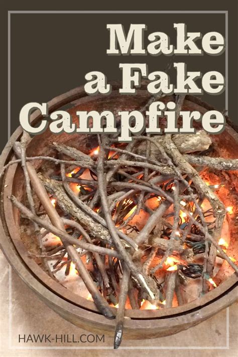 Diy How To Make A Fake Campfire Hawk Hill