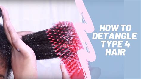 How To Detangle Type 4 Hair Detangling 101 Youtube