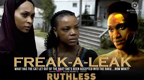 Tyler Perry S Ruthless Season 4 Episode 6 FREAK A LEAK YouTube