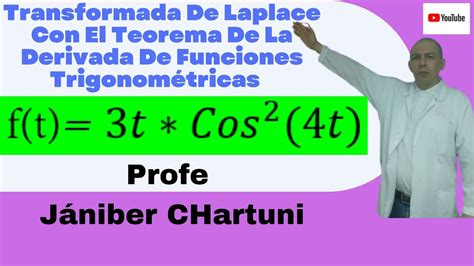 Transformada De Laplace Con El Teorema De La Derivada De Funciones