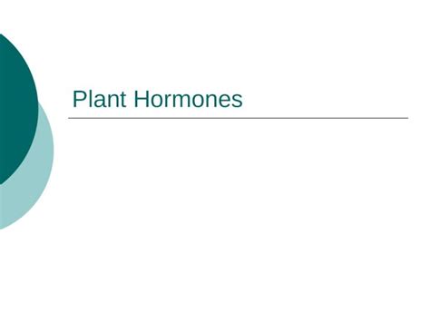 Ppt Plant Hormones There Are Five Major Types Of Plant Hormones Gibberelins Cytokinins