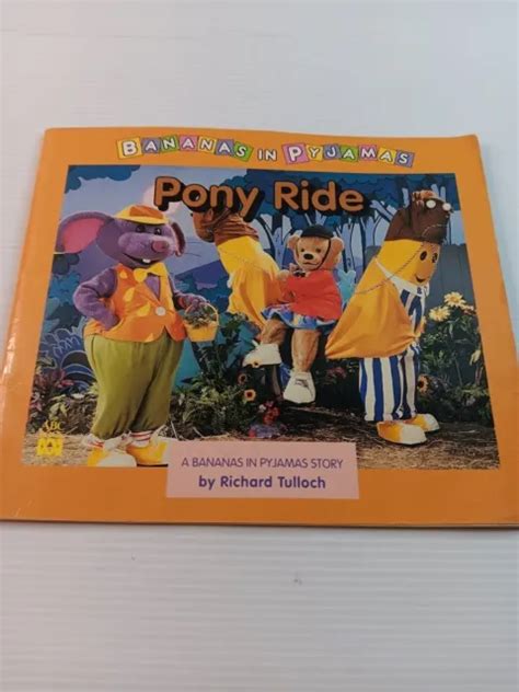 Bananas In Pyjamas Story Book Pony Ride 1997 Pb Richard Tulloch Abc