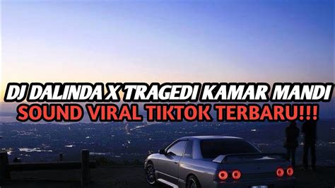 DJ DALINDA X TRAGEDI KAMAR MANDI SLOW BASS DJ SANTUY SOUND VIRAL