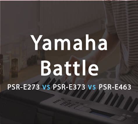 Compare: The Yamaha Battle - PSR-E373 VS PSR-E463 VS PSR-E273