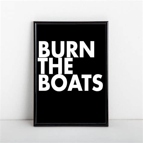 Burn the Boats Motivational Poster Unique Print Wall Art Stoic Motivational Commitment Poster - Etsy