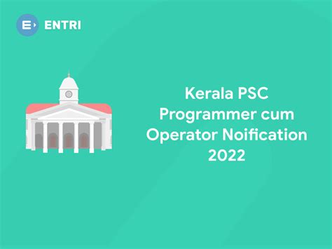 Kerala Psc Programmer Cum Operator Notification Entri Blog