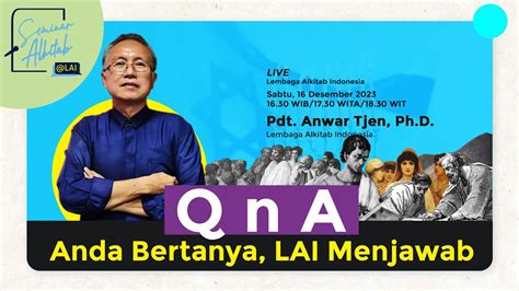 QnA Anda Bertanya LAI Menjawab Pdt Anwar Tjen Ph D YouTube