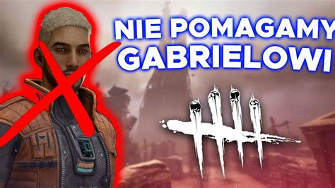 Nowa Zasada Nie Pomagamy Gabrielom Dead By Daylight Gameplay Pl