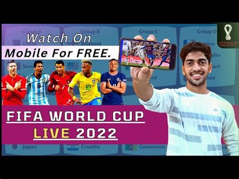 How To Watch Fifa World Cup Live In Mobile For Free Fifa