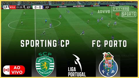 SPORTING CP VS FC PORTO AO VIVO LIGA PORTUGAL 2023 SIMULAÇÃO E