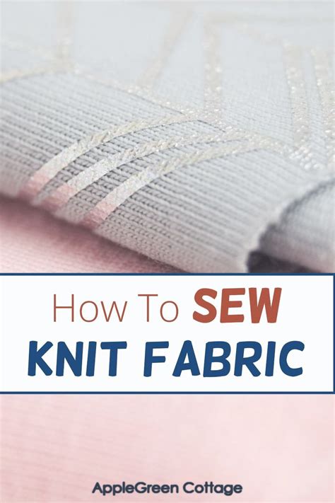 Sewing With Knits How To Sew Stretchy Fabrics Artofit