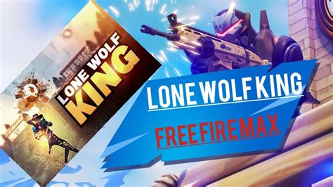 Free Fire Max Lone Wolf King Dud Free Fire Lone Wolf Youtube