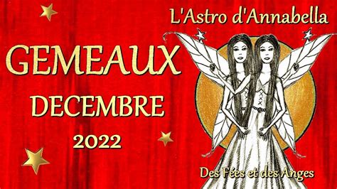 GÉMEAUX DECEMBRE 2022 guidance générale et sentimentale