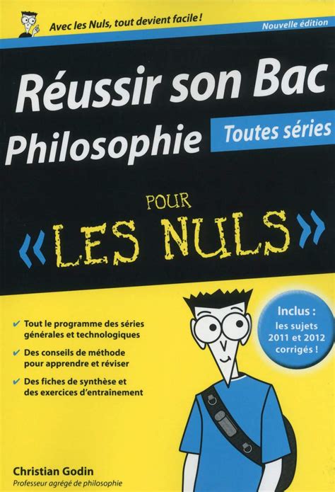 R Ussir Son Bac Philosophie Pour Les Nuls By Christian Godin Goodreads