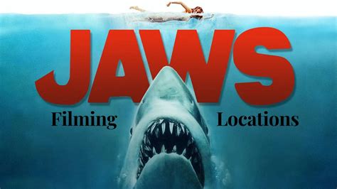 Jaws Filming Locations 1975