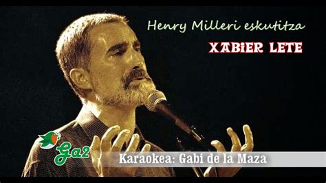 Henry Millerri Eskutitza Xabier Lete Youtube