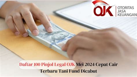 Daftar Pinjol Legal Ojk Mei Cepat Cair Terbaru Tani Fund