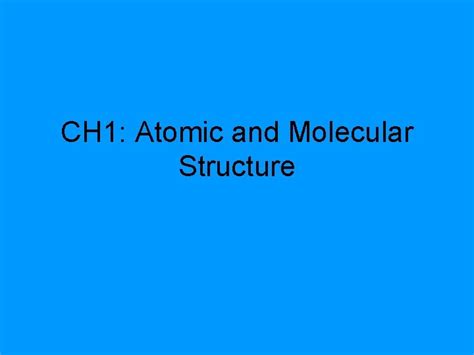 CH 1 Atomic And Molecular Structure The Periodic