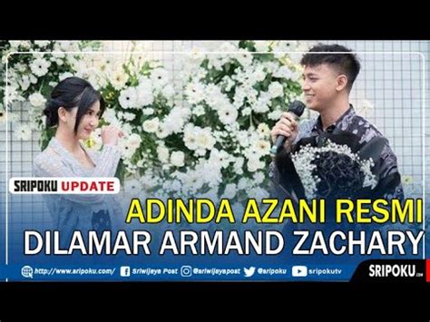 Adinda Azani Resmi Dilamar Armand Zachary Youtube