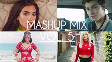 Best Pop Mashup Mix Vol 5 2017 Youtube