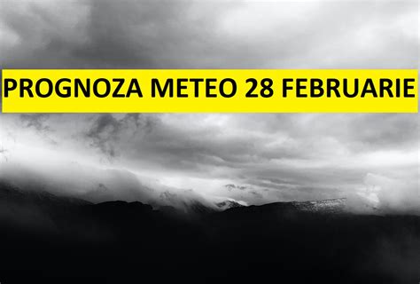 Prognoza Meteo Anm Pentru Duminic Februarie Vremea Se