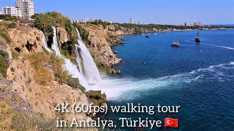 4K 60fps walking tour in Antalya Türkiye YouTube