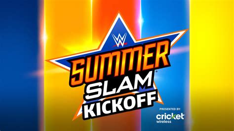 Summerslam Kickoff To Stream Live This Sunday At 5 Et2 Pt Wwe