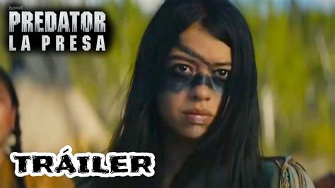 Predator La Presa Tr Iler Oficial En Espa Ol Doblado Youtube