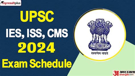 Upsc Ies Iss Cms 2024 Exam Schedule Released Read The Exam Dates And