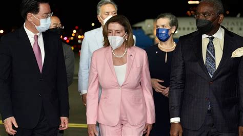 Nancy Pelosi Arrives In Taiwan Drawing A Sharp Response From Beijing