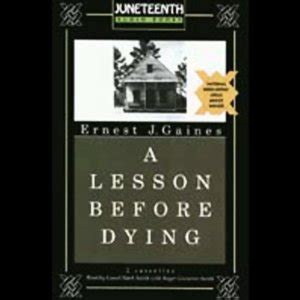 A Lesson Before Dying By Ernest J Gaines Loyal Books