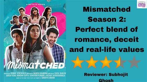 Review Of Mismatched Season 2 Perfect Blend Of Romance Deceit And