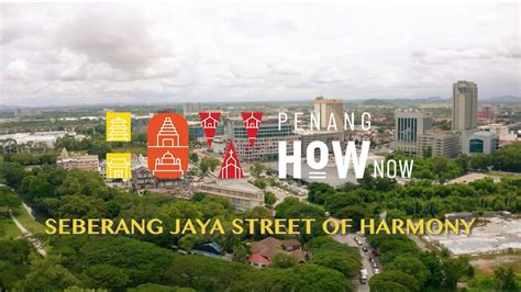 Penang How Now Street Of Harmony Seberang Jaya Youtube