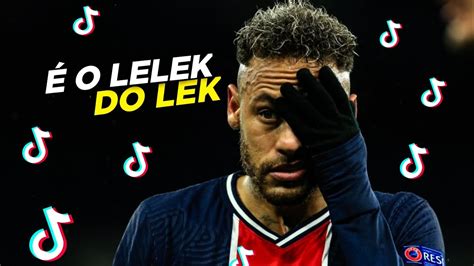 Neymar Jr É O LELEK DO LEK MC PK PREVIA MUSICA TIK TOK NEYMAR JR