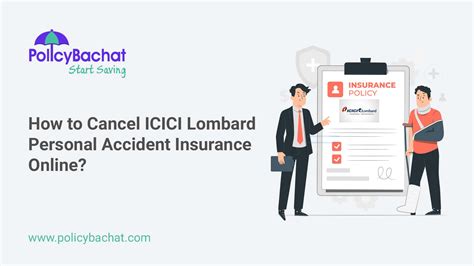 How To Cancel Icici Lombard Personal Accident Insurance Online