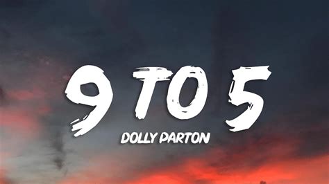 Dolly Parton 9 To 5 Lyrics Youtube Music