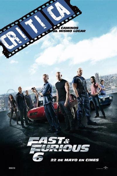 CRITICA Fast Furious 6 Conduce O MuereTrailers Y Estrenos