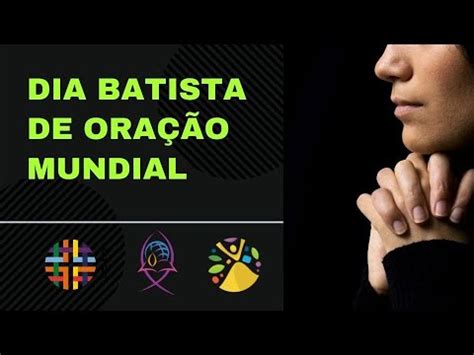 Dia Batista de Oração Mundial 2021 YouTube