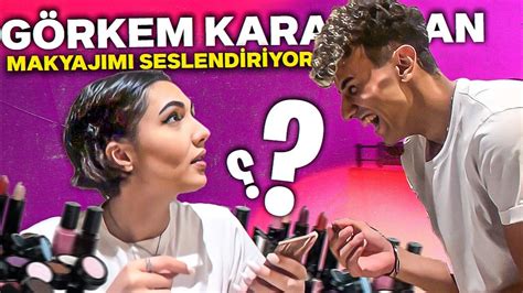 GÖRKEM KARAASLAN MAKYAJIMI SESLENDİRİYOR Vlog Ayakkabım çalındı