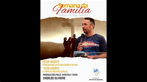 3º DIA DA SEMANA DA FAMÍLIA MISSIONÁRIO CHARLES OLIVEIRA CONSTRUINDO