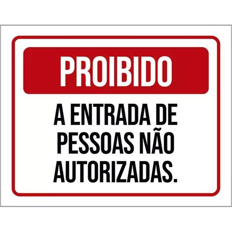 Placa Proibida A Entrada De Pessoas Nao Autorizadas Mercadolivre