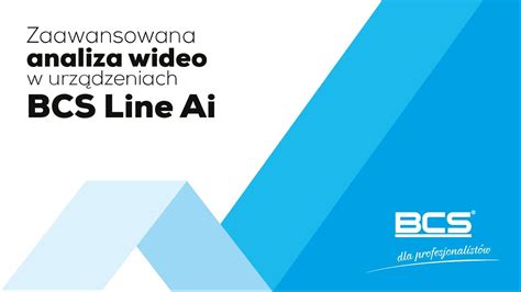 Zaawansowana analiza wideo w urządzeniach BCS LINE AI YouTube