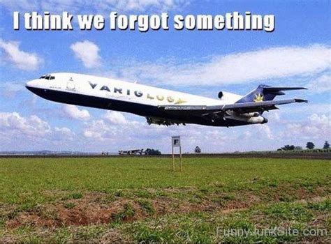 Funny Aviation Pictures I Think We Forgot Something