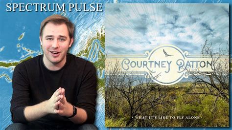 Courtney Patton What Its Like To Fly Alone Album Review Youtube