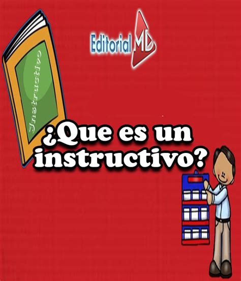 Un Instructivo Corto Que Es Un Instructivo Partes Tipos Y Ejemplos