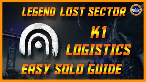 Destiny 2 K1 Logistics Legend Lost Sector Season Of The Lost Guide